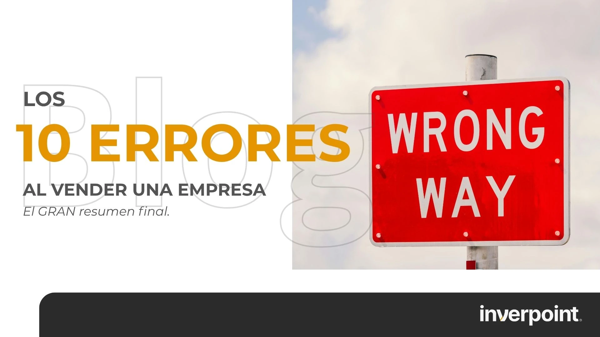 Los 10 errores que más dinero cuestan al vender una empresa