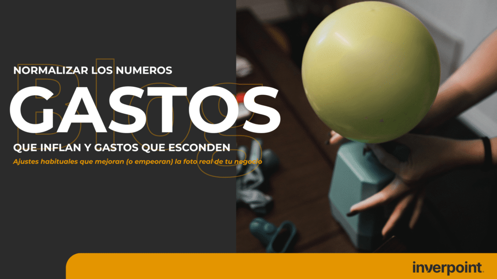 Gastos que inflan y gastos que esconden: normalizar tus números