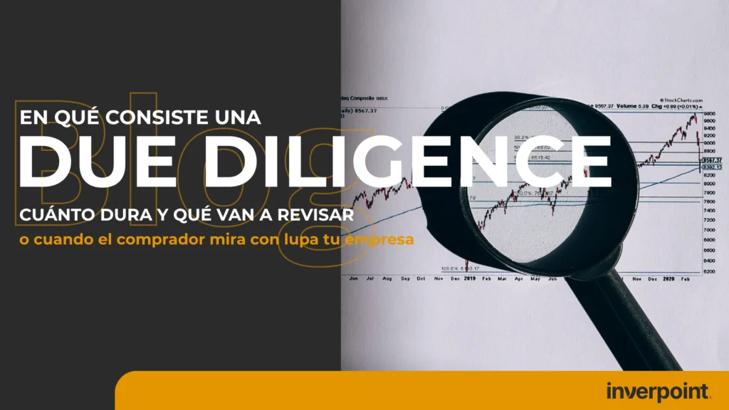 Due Diligence en la venta de una empresa: qué revisa el comprador