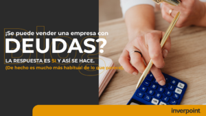 Cómo vender una empresa con deudas